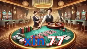 Casino Trực Tuyến Trò Chơi Được Yêu Thích Tại xin77